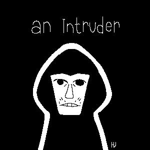An Intruder